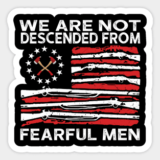 We Are Not Descended From Fearful Men Firefighter Gift Sticker